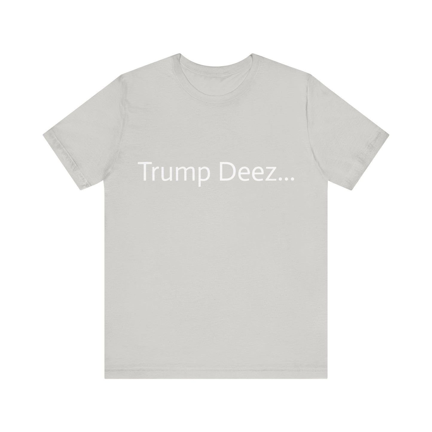 Unisex Trump Deez Tee