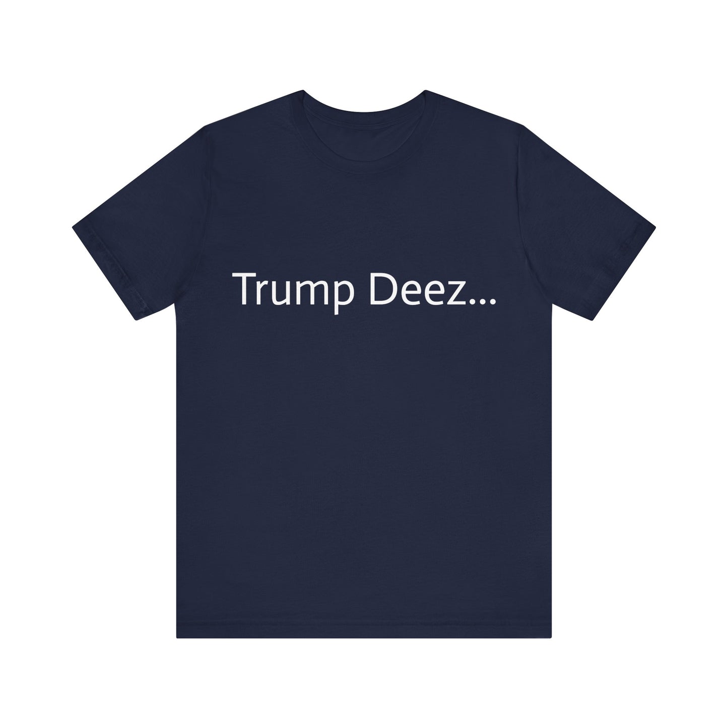 Unisex Trump Deez Tee
