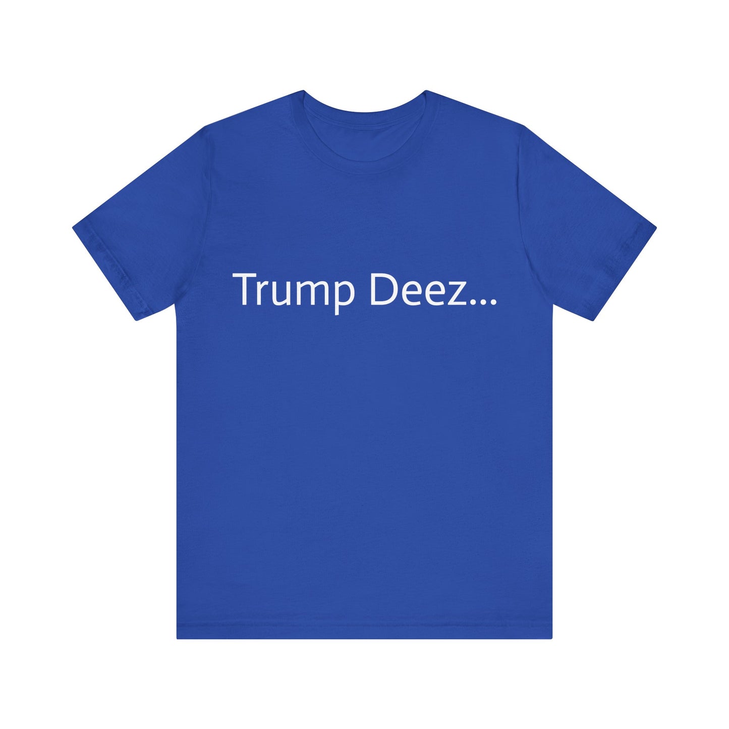 Unisex Trump Deez Tee