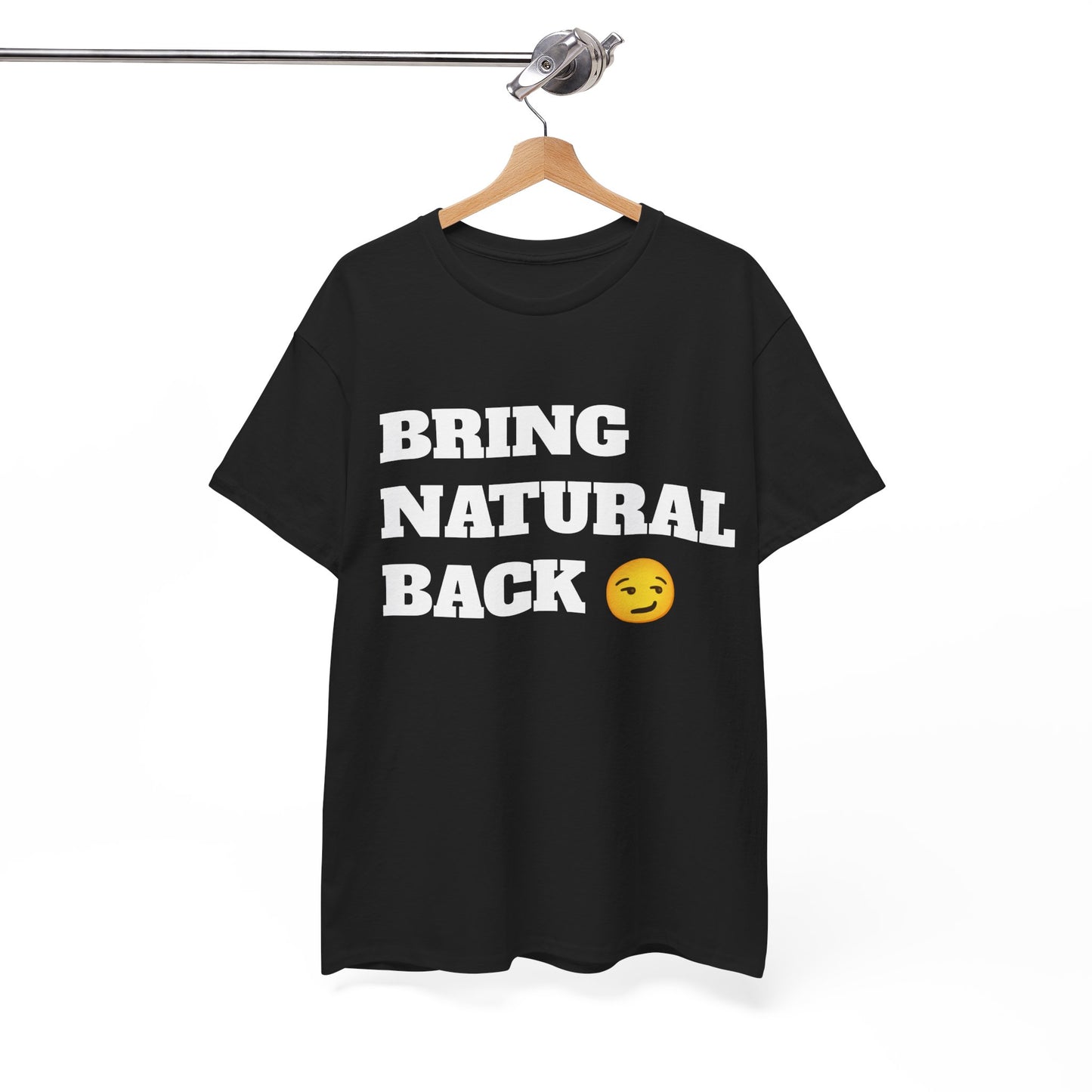 Unisex Bring Natural Back Tee