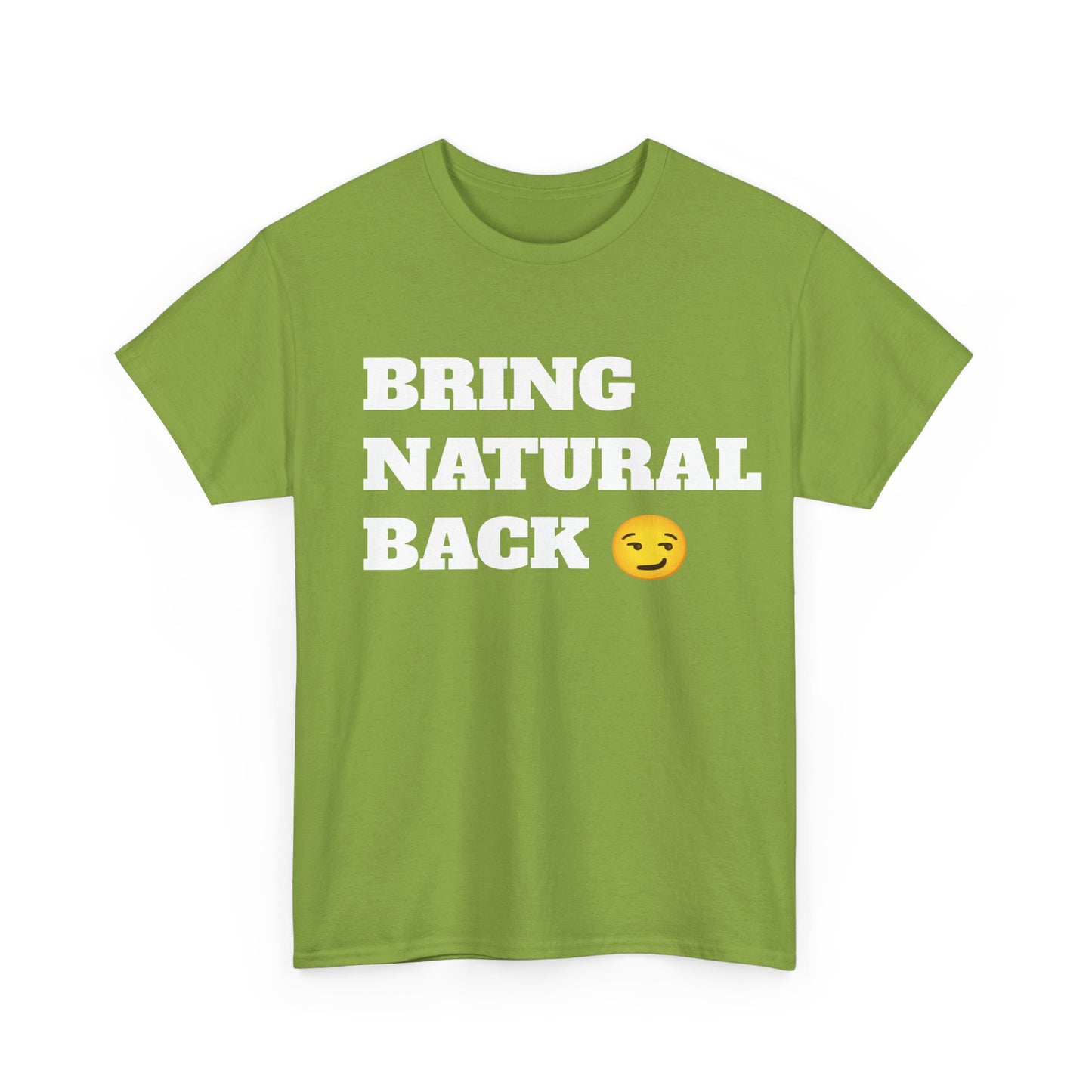 Unisex Bring Natural Back Tee