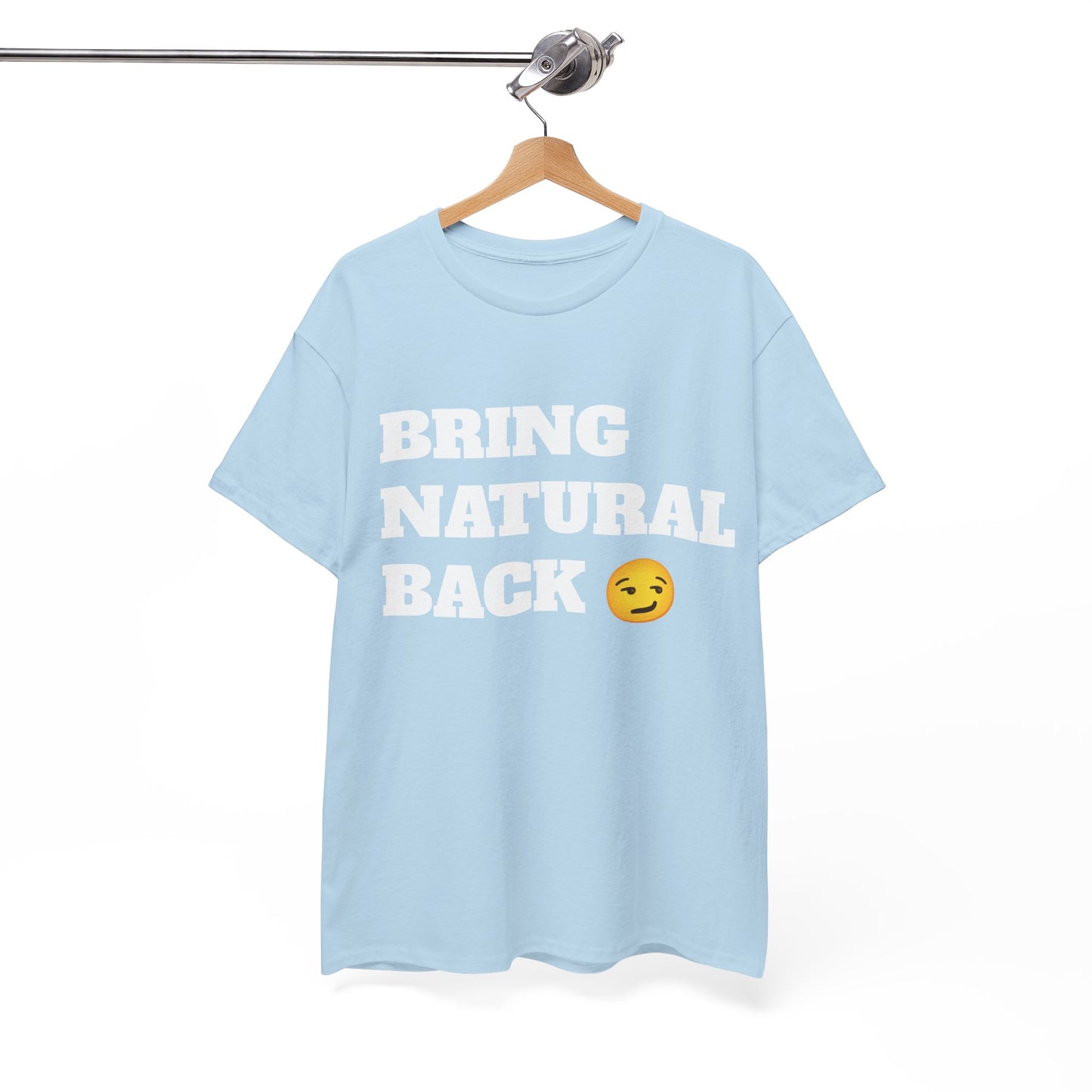 Unisex Bring Natural Back Tee